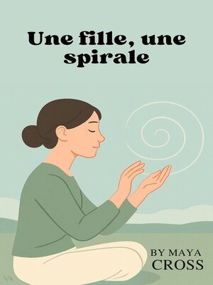 cover image of Une fille, une spirale